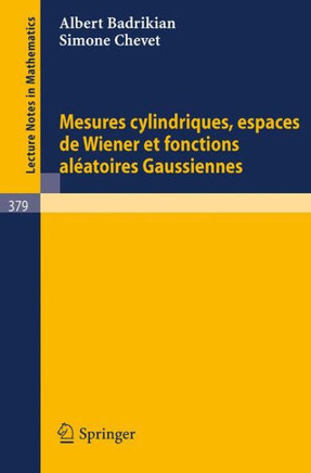 Mesures Cylindriques, Espaces de Wiener Et Fonctions Aleatoires Gaussiennes