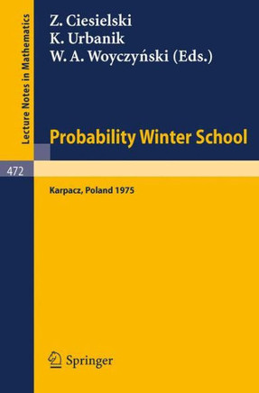 Probability Winter School: Proceedings of the Fourth Winter School on Probability Held at Karpacz, Poland, January 1975