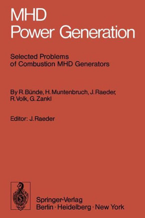 Mhd Power Generation: Selected Problems of Combustion Mhd Generators