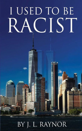 I Used To Be Racist