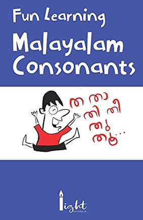 Fun Learning Malayalam Consonants: Learning The 36 Malayalam Consonants Made Super Easy For Kids