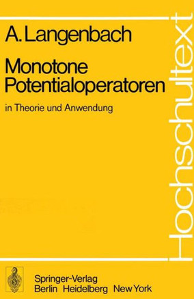 Monotone Potentialoperatoren in Theorie Und Anwendung