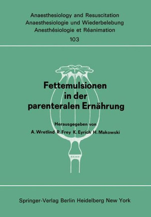 Fettemulsionen in Der Parenteralen Ern?hrung: Symposion Im Juni 1976 in Stockholm