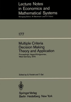Multiple Criteria Decision Making Theory and Application: Proceedings of the Third Conference Hagen/K?nigswinter, West Germany, August 20-24, 1979