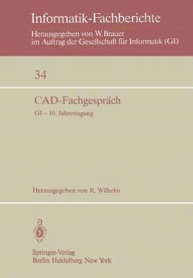 Cad-Fachgespr?ch: GI -- 10. Jahrestagung, Saarbr?cken, 30. September - 2. Oktober 1980
