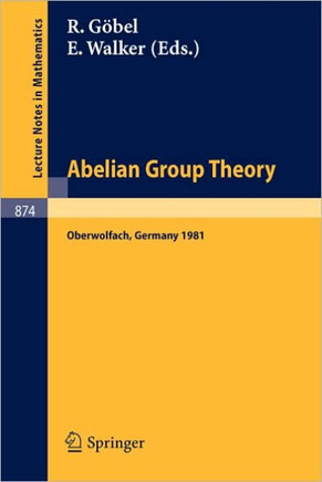 Abelian Group Theory: Proceedings of the Oberwolfach Conference, January 12-17, 1981