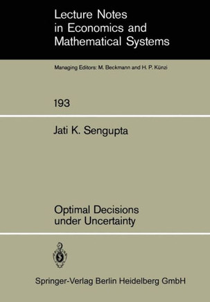 Optimal Decisions Under Uncertainty