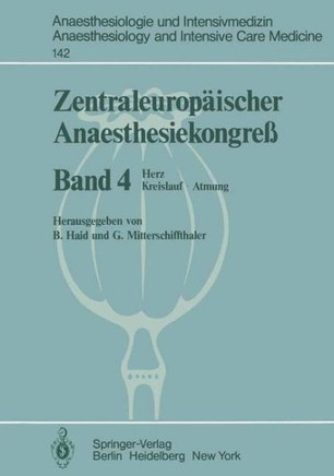 Zentraleurop?ischer Anaesthesiekongre?: Herz Kreislauf - Atmung