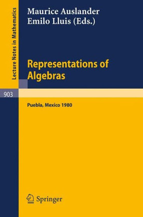 Representations of Algebras: Proceedings of the Third International Conference on Representations of Algebras, Held in Puebla, Mexico, August 4-8,