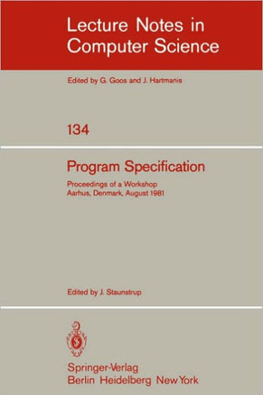 Program Specification: Proceedings of a Workshop Aarhus, Denmark, August 1981