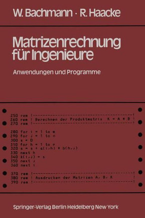 Matrizenrechnung F?r Ingenieure: Anwendungen Und Programme
