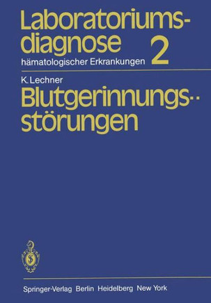 Laboratoriumsdiagnose H?matologischer Erkrankungen: Teil 2: Blutgerinnungsst?rungen