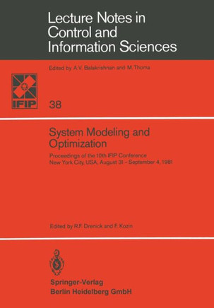 System Modeling and Optimization: Proceedings of the 10th Ifip Conference New York City, Usa, August 31-September 4,1981