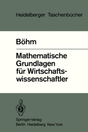 Mathematische Grundlagen F?r Wirtschaftswissenschaftler