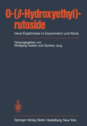 O-(β-Hydroxyethyl)-Rutoside: Neue Ergebnisse in Experiment Und Klinik