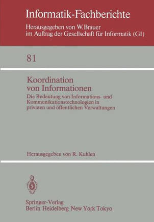 Koordination Von Informationen: Die Bedeutung Von Informations- Und Kommunikationstechnoligien in Privaten Und ?ffentlichen Verwaltungen. IX. Verwaltu