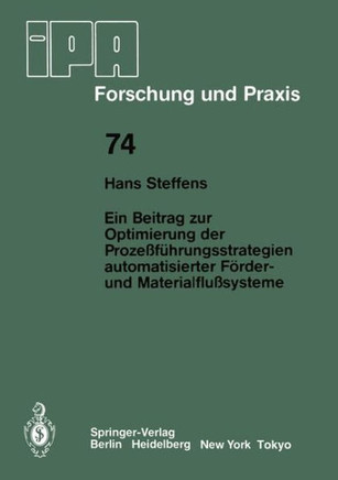 Ein Beitrag Zur Optimierung Der Proze?f?hrungsstrategien Automatisierter F?rder- Und Materialflu?systeme