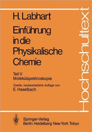 Einf?hrung in Die Physikalische Chemie: Teil V: Molek?lspektroskopie