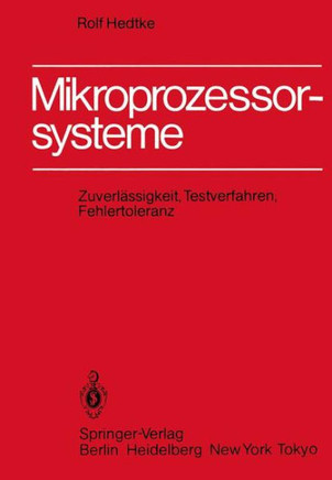 Mikroprozessorsysteme: Zuverl?ssigkeit, Testverfahren, Fehlertoleranz