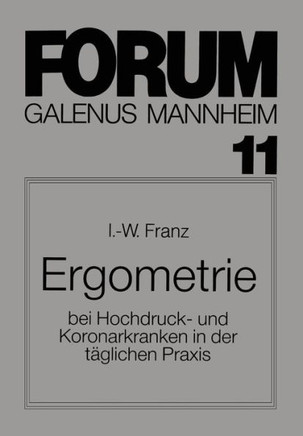Ergometrie: Bei Hochdruck- Und Koronarkranken in Der T?glichen PRAXIS