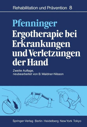 Ergotherapie Bei Erkrankungen Und Verletzungen Der Hand: Leitfaden F?r Ergotherapeuten