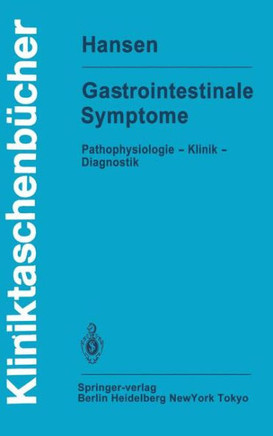 Gastrointestinale Symptome: Pathophysiologie -- Klinik -- Diagnostik