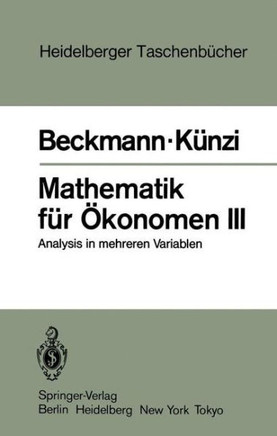 Mathematik F?r ?konomen III: Analysis in Mehreren Variablen