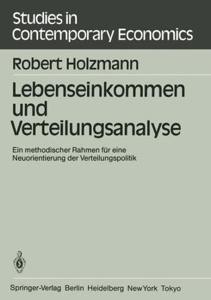 Lebenseinkommen Und Verteilungsanalyse: Ein Methodischer Rahmen F?r Eine Neuorientierung Der Verteilungspolitik