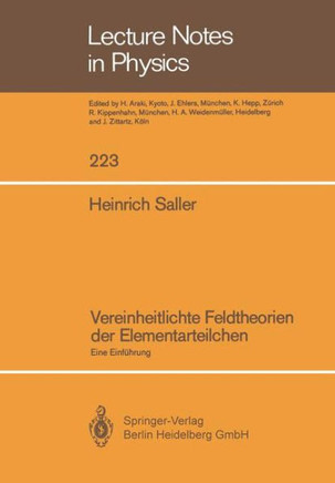Vereinheitlichte Feldtheorien Der Elementarteilchen: Eine Einf?hrung