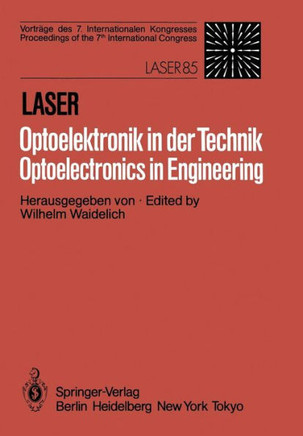 Laser/Optoelektronik in Der Technik / Laser/Optoelectronics in Engineering: Vortr?ge Des 7 Internationalen Kongresses / Proceedings of the 7th Interna