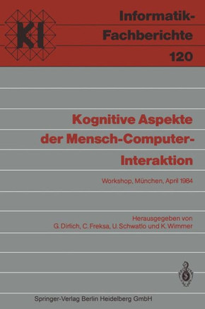 Kognitive Aspekte Der Mensch-Computer-Interaktion: Workshop, M?nchen, 12.-13. April 1984