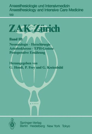 Zak Z?rich: Band III: Neonatologie - Herzchirurgie Arteriosklerose - Eph-Gestose Postoperative Ern?hrung