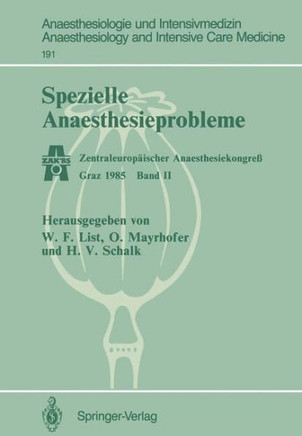 Spezielle Anaesthesieprobleme: Zentraleurop?ischer Anaesthesiekongre? Graz 1985 Band II