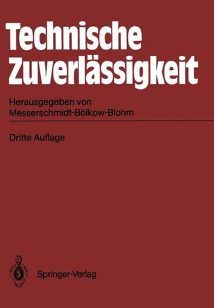 Technische Zuverl?ssigkeit: Problematik - Mathematische Grundlagen Untersuchungsmethoden - Anwendungen