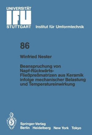 Beanspruchung Von Napf-R?ckw?rts-Flie?pre?matrizen Aus Keramik Infolge Mechanischer Belastung Und Temperatureinwirkung