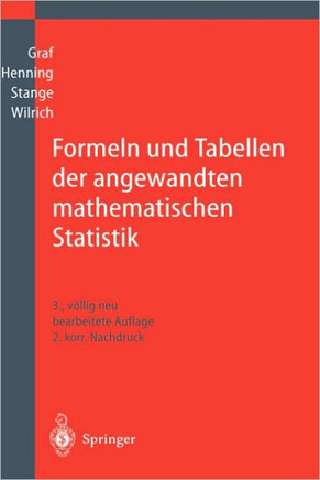 Formeln Und Tabellen Der Angewandten Mathematischen Statistik