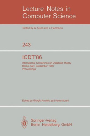Icdt'86: International Conference on Database Theory. Rome, Italy, September 8-10, 1986. Proceedings