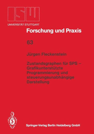 Zustandsgraphen F?r Sps -- Grafikunterst?tzte Programmierung Und Steuerungsunabh?ngige Darstellung