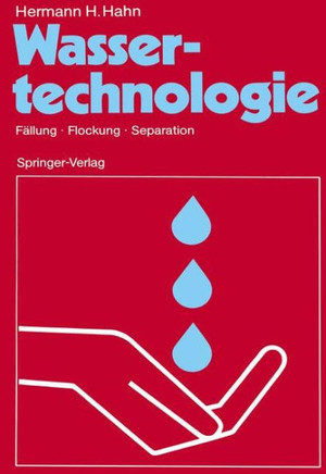 Wassertechnologie: F?llung - Flockung - Separation