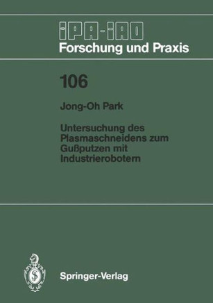 Untersuchung Des Plasmaschneidens Zum Gu?putzen Mit Industrierobotern