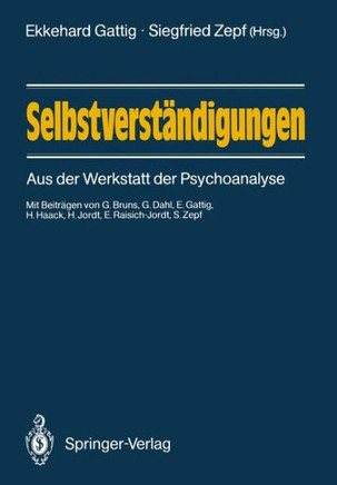 Selbstverst?ndigungen: Aus Der Werkstatt Der Psychoanalyse