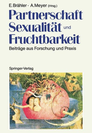 Partnerschaft, Sexualit?t Und Fruchtbarkeit: Beitr?ge Aus Forschung Und PRAXIS
