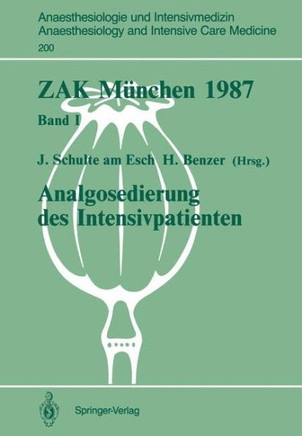 Zak M?nchen 1987: Band I: Analgosedierung Des Intensivpatienten