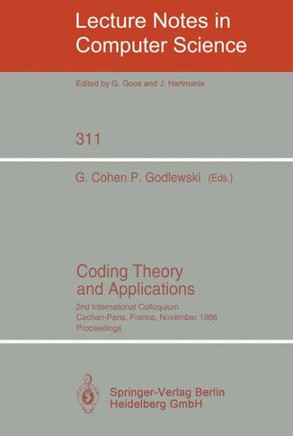 Coding Theory and Applications: 2nd International Colloquium, Cachan-Paris, France, November 24-26, 1986. Proceedings