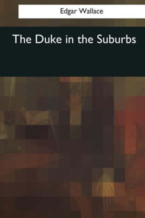 The Duke In The Suburbs