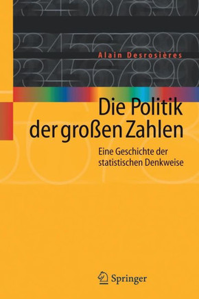 Die Politik Der Gro?en Zahlen: Eine Geschichte Der Statistischen Denkweise