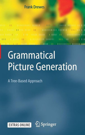 Grammatical Picture Generation: A Tree-Based Approach [With CDROM]