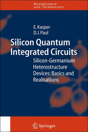 Silicon Quantum Integrated Circuits: Silicon-Germanium Heterostructure Devices: Basics and Realisations