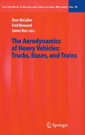 The Aerodynamics of Heavy Vehicles: Trucks, Buses, and Trains