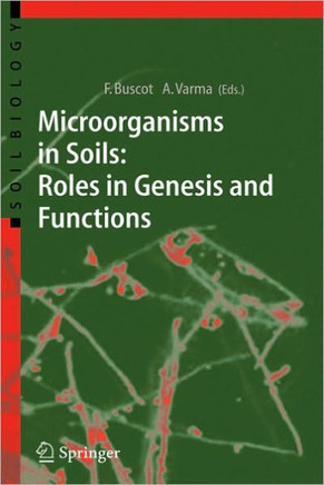 Microorganisms in Soils: Roles in Genesis and Functions